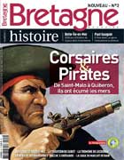 Bretagne Magazine : Corsaires & pirates, de Saint-Malo  Quiberon, ils ont cum les mers - n2 aot-septembre-octobre 2013