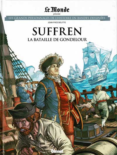 Suffren, La bataille de Gondelour - tome 67 de la collection Les grands Personnages de l'Histoire en bandes dessines