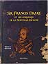 Sir Francis Drake et les corsaires de la nouvelle Espagne