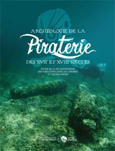 Archologie de la Piraterie des XVIIe-XVIIIe sicles.