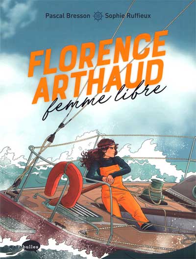 Florence Arthaud, femme libre